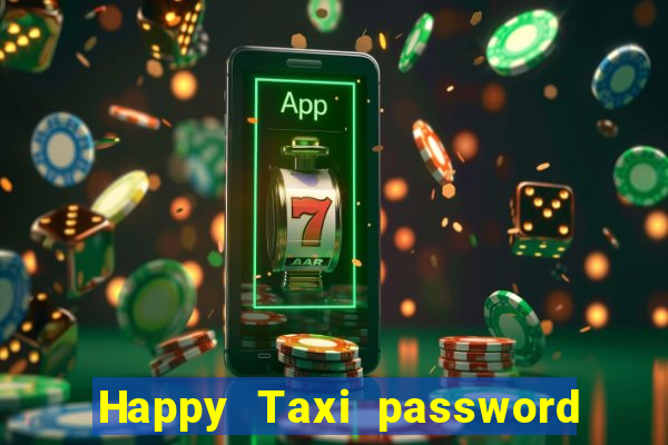 Happy Taxi password road 96 road 96 senha do cofre